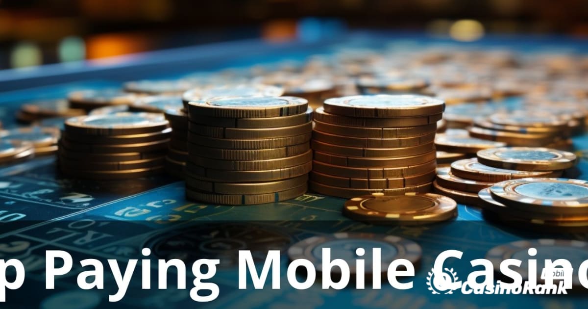 Top Paying Mobile Casinos for the Best Payouts